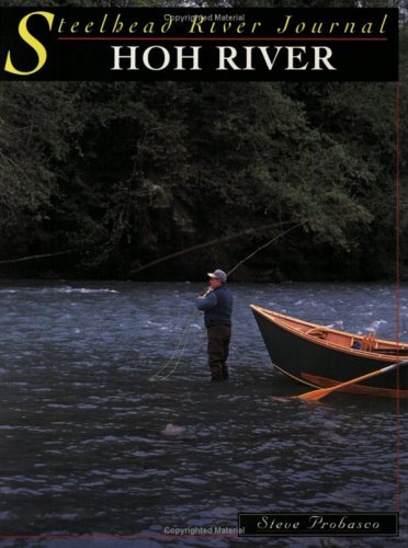 Hoh River Steelhead Fishing Journal - Volume 3 | Best Steelhead Fishing Guide & River Adventure Log | Perfect for Anglers & Outdoor Enthusiasts