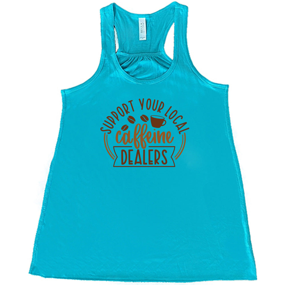 Support Your Local Caffeine Dealers T-Shirt - Funny Coffee Lover Gift for Baristas & Cafe Fans - Perfect for Coffee Shops, Work & Casual Wear