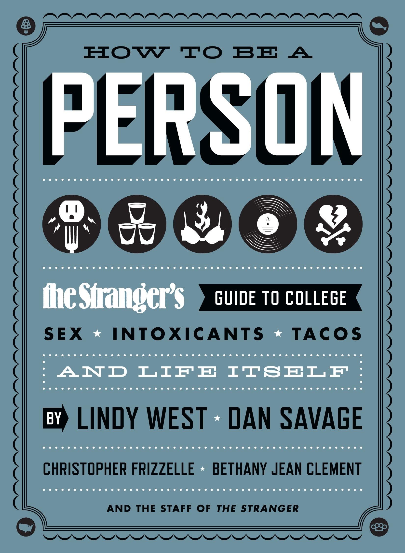 How to Be a Person: The Stranger's Guide to College Life, Relationships, Social Experiences & Self-Discovery | Perfect for Students, Young Adults & Campus Living