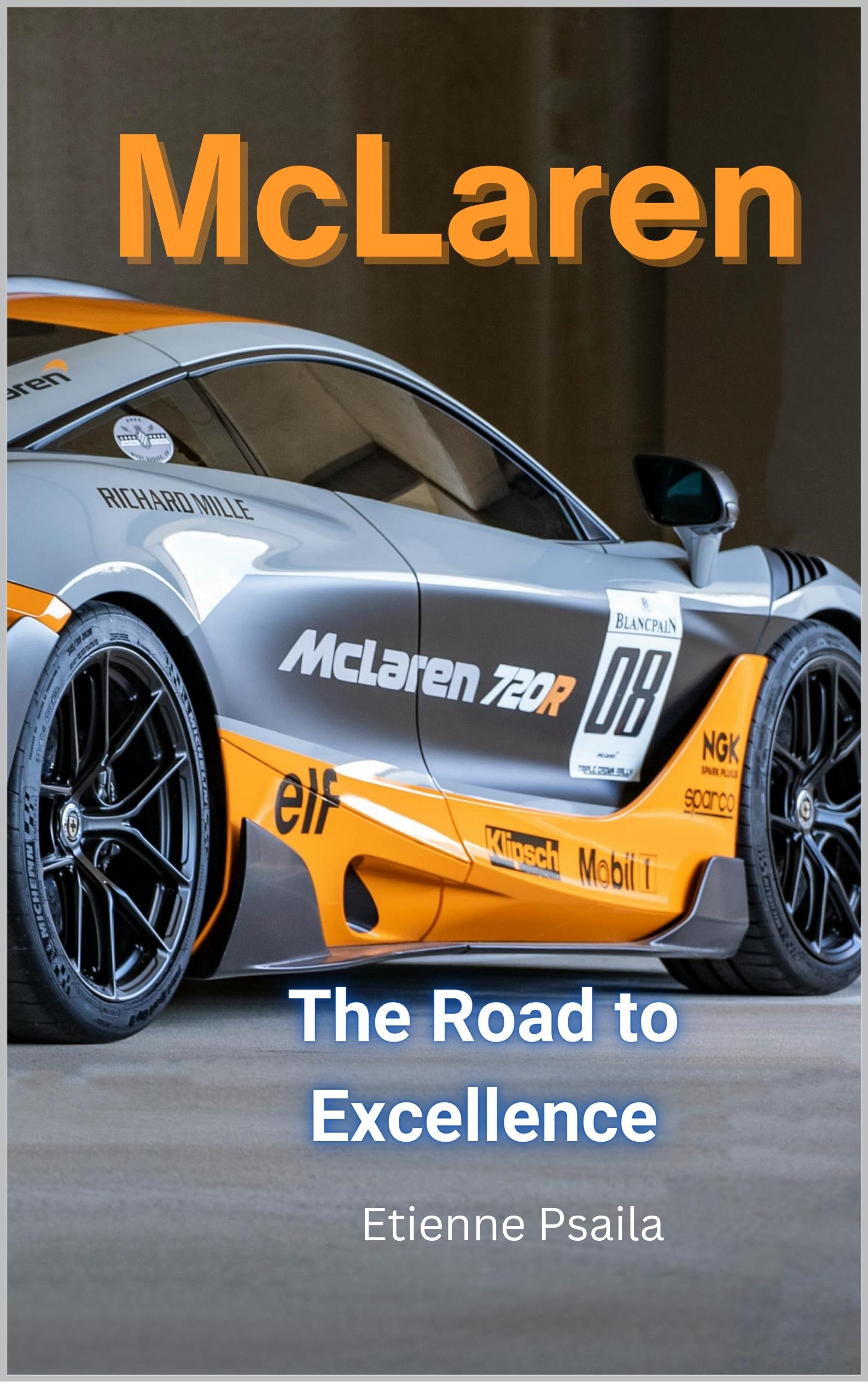 McLaren: The Road to Excellence - Automotive & Motorcycle Books for Enthusiasts | Perfect for Racing Fans & Car Collectors