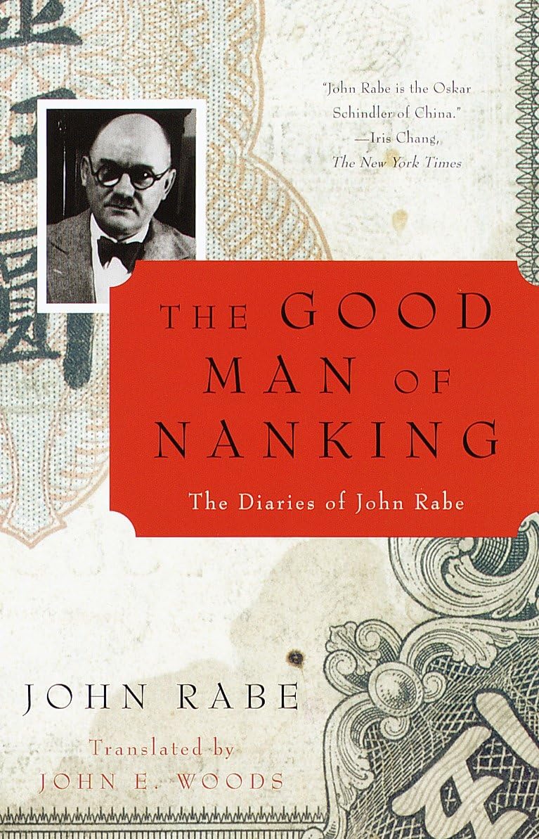 The Good Man of Nanking: The Diaries of John Rabe - WWII Historical Memoir, Nanjing Massacre Account | Perfect for History Buffs, Students & WWII Researchers