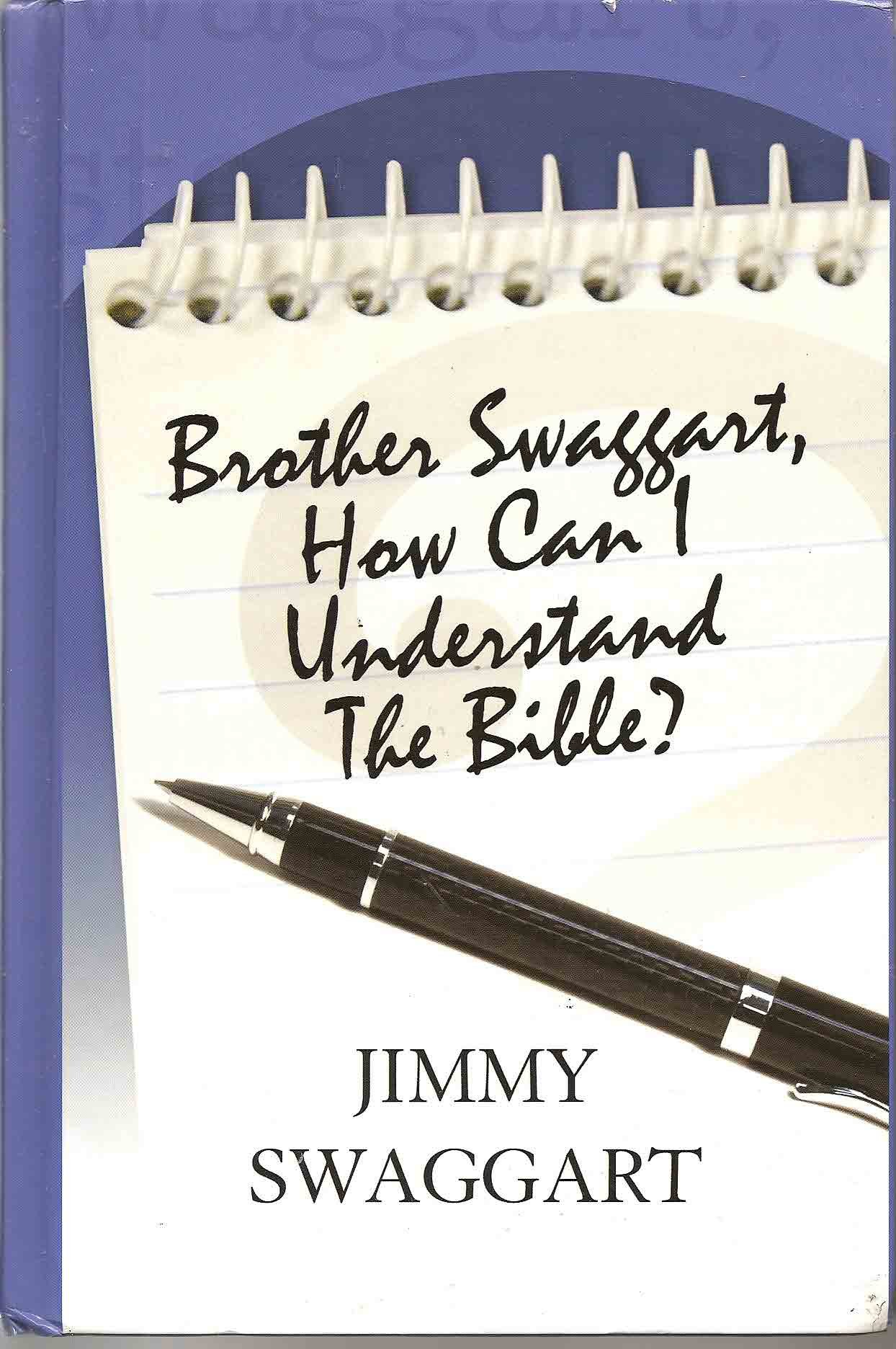 Brother Swaggart Bible Study Guide - How to Understand the Bible for Beginners | Christian Devotional & Scripture Interpretation | Perfect for Personal Study & Small Group Discussions