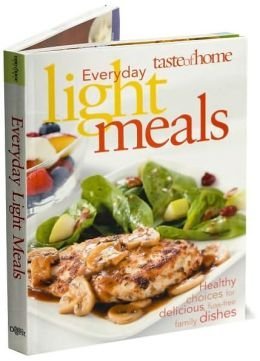 Taste of Home: Healthy & Easy Everyday Light Meals for Quick Lunches, Dinners & Meal Prep | Low-Calorie Recipes for Busy Families & Weight Loss