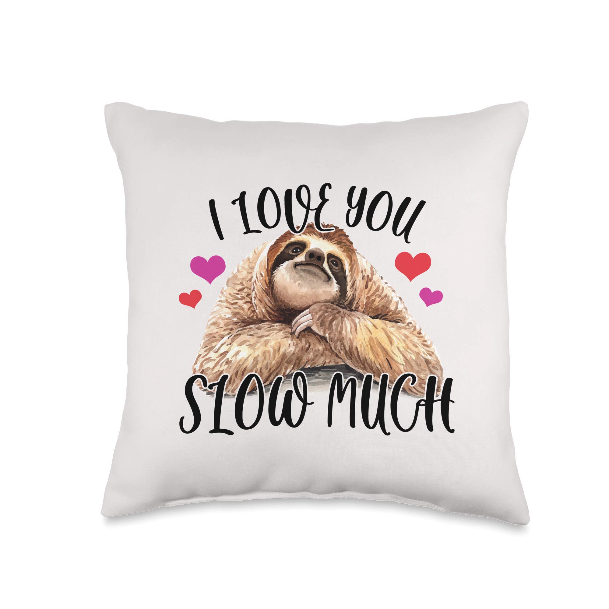 Funny Sloth Lover Throw Pillow - 'I Love You Slow Much' Cute Sloth Pun Valentine's Day Gift - Perfect for Couples, Home Decor & Cozy Sofa Accessories