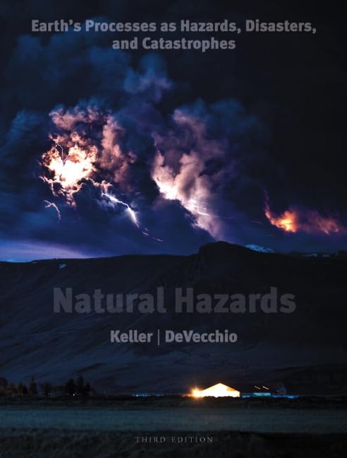Natural Hazards: Earth's Processes as Hazards, Disasters & Catastrophes - Loose Leaf Edition | Geology Textbook for College Students | Perfect for Environmental Science Courses & Disaster Preparedness Studies