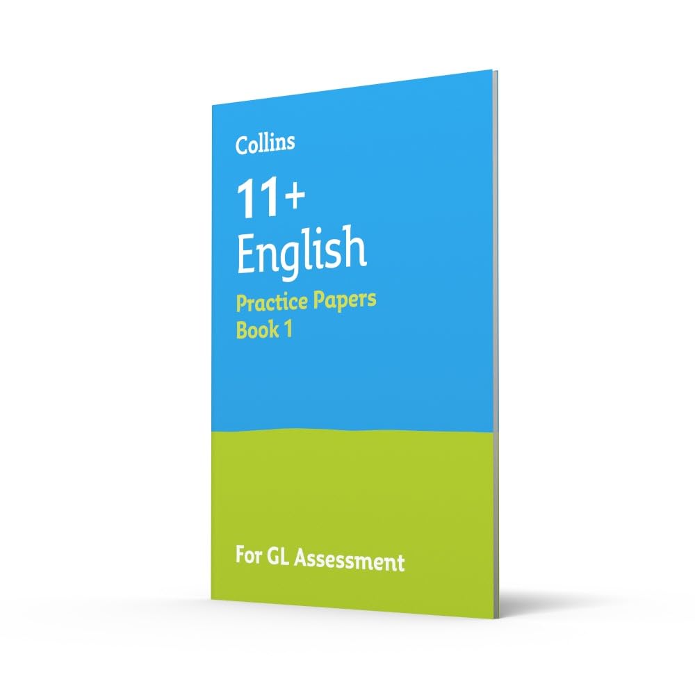 Collins 11+ Practice Papers Book 1: GL Assessment Test Prep for 2025 Exams | English Practice Tests for 11+ Students | Perfect for Homeschooling & Private Tutoring