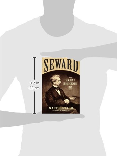 Seward: Lincoln's Indispensable Man - Biography of William H. Seward, American Statesman & Secretary of State | Perfect for History Buffs, Political Science Students & Civil War Enthusiasts