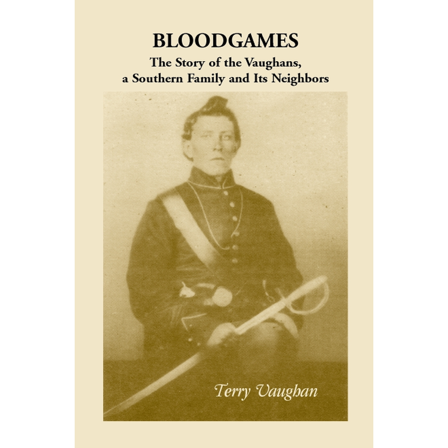 Bloodgames: The Southern Saga of the Vaughans and Their Neighbors - A Gripping Family Drama for Book Clubs & Historical Fiction Fans