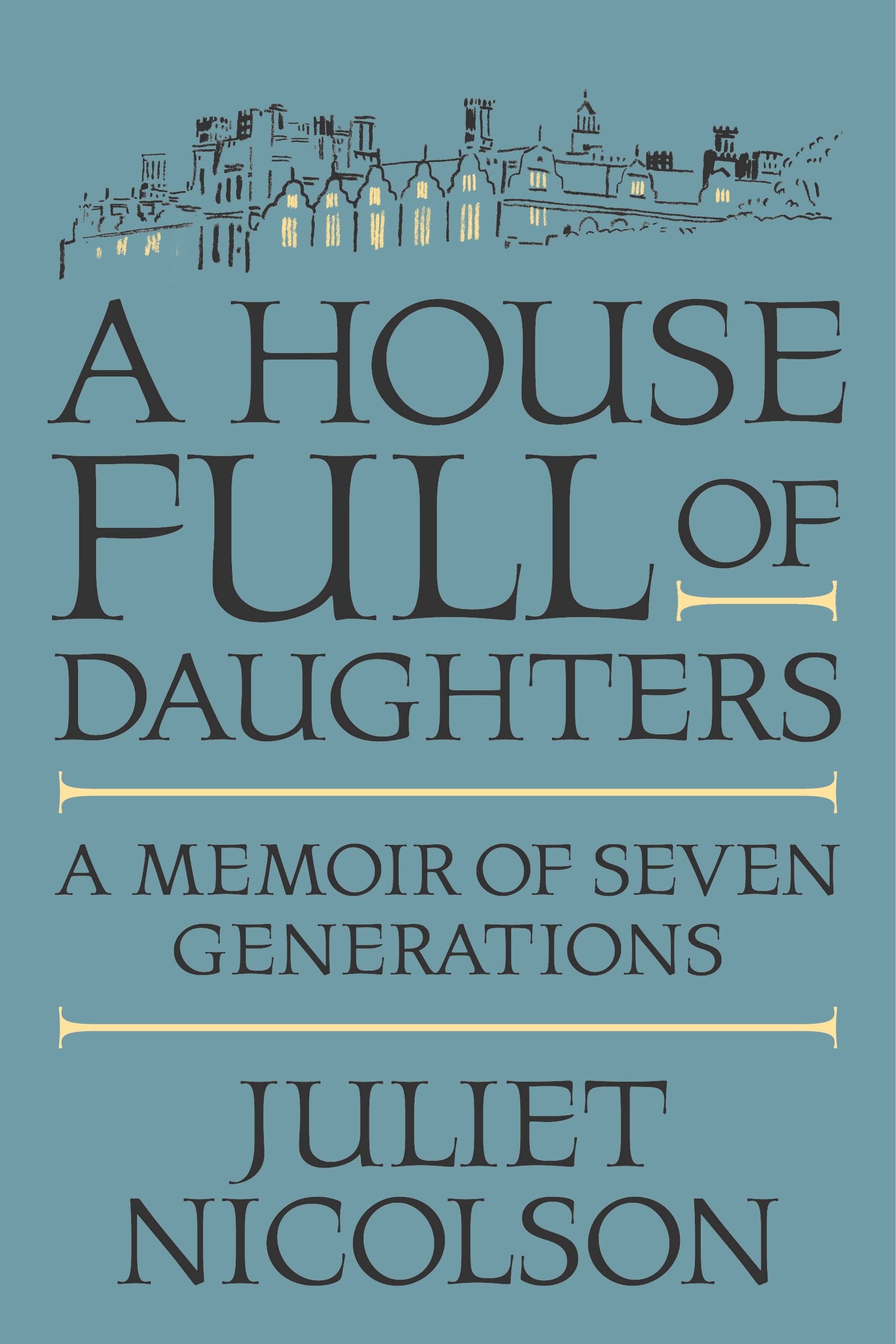 A House Full of Daughters: A Memoir of Seven Generations - Inspiring True Story of Family Legacy & Women's Strength | Perfect for Book Clubs, Genealogy Enthusiasts & Feminist Readers