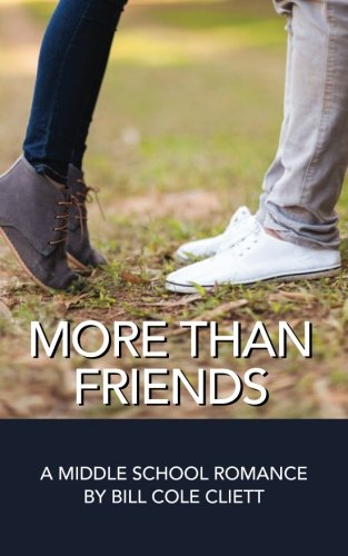 More Than Friends: A Middle School Romance Novel - Perfect for Teens & Young Adults | Coming-of-Age Love Story for School Life & First Relationships