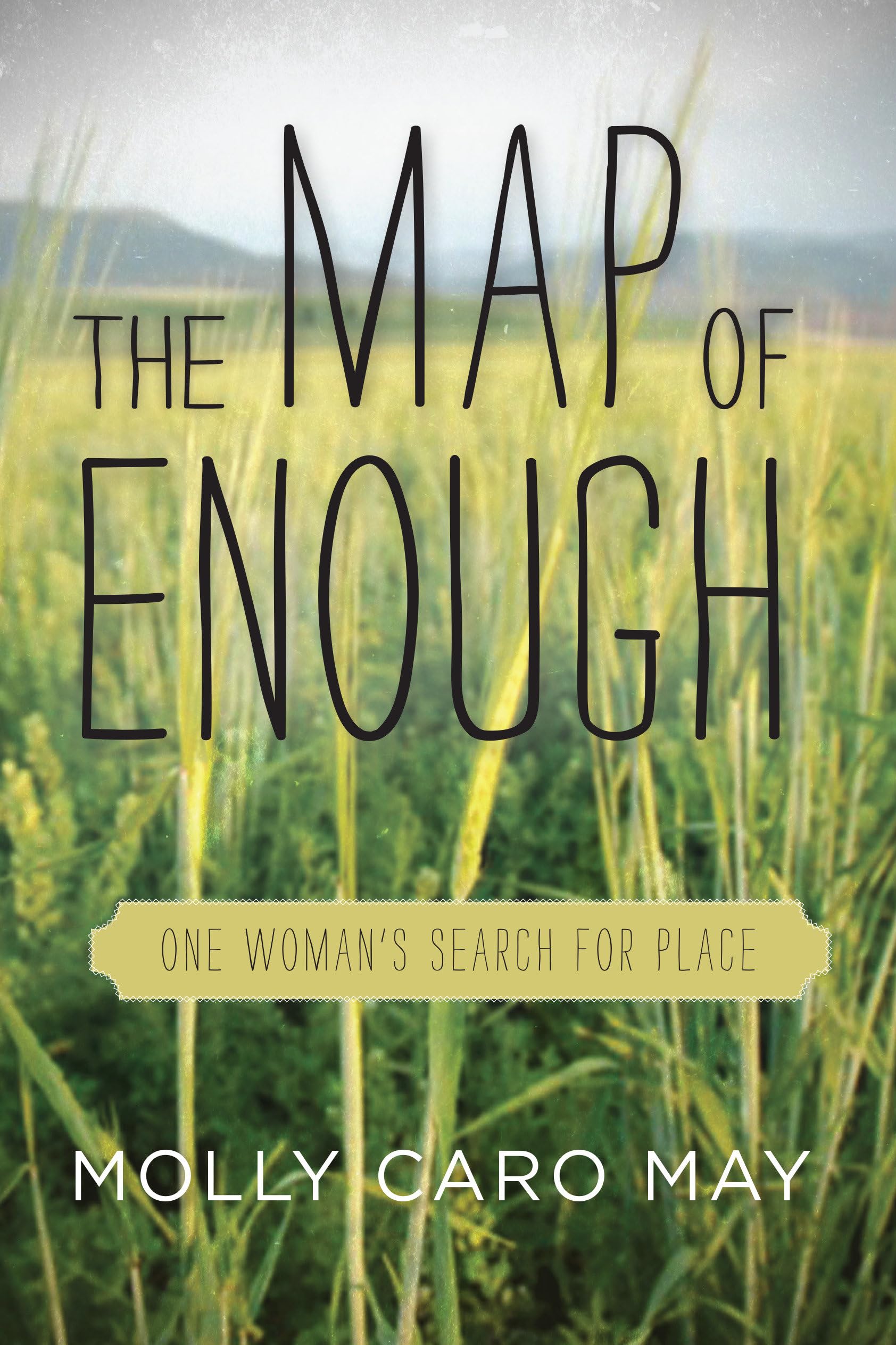 The Map of Enough: One Woman's Journey to Find Belonging - Perfect for Self-Discovery, Travel Inspiration & Personal Growth