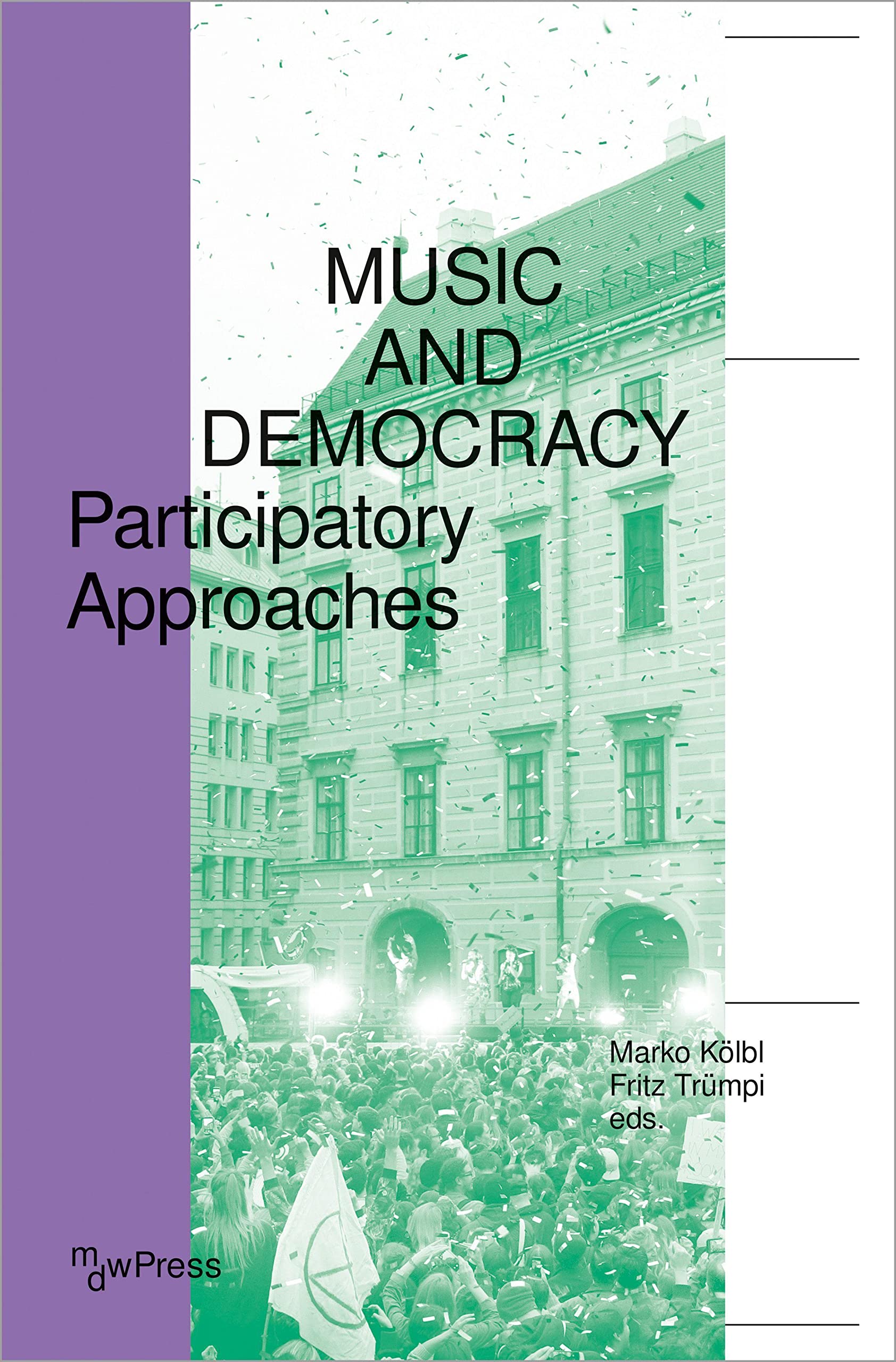 Music and Democracy: Participatory Approaches - Exploring the Intersection of Arts and Politics | Perfect for Music Educators, Political Science Students & Cultural Researchers