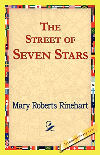 The Street of Seven Stars - Classic Novel by Mary Roberts Rinehart | Mystery & Romance Book for Adults | Perfect for Book Clubs & Relaxing Evenings