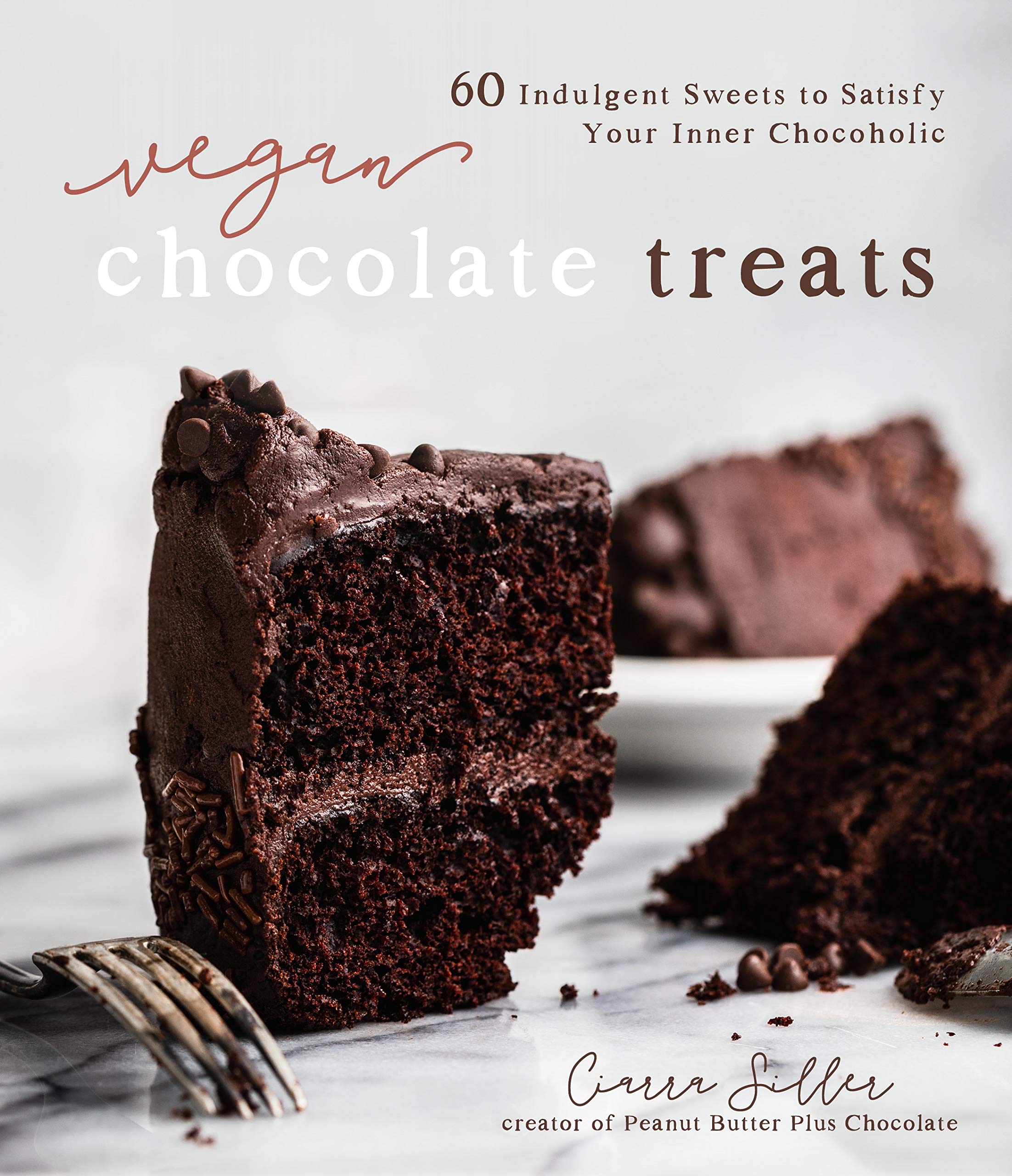 60 Vegan Chocolate Treats - Delicious Dairy-Free Sweets for Chocoholics | Perfect for Gifts, Parties & Healthy Desserts