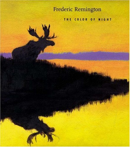 Frederic Remington: The Color of Night - Western Art Book for Collectors | Perfect for Home Decor, Office Display & Art Enthusiasts