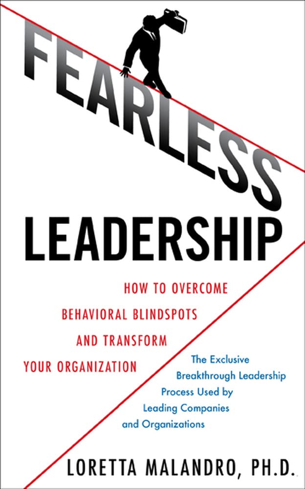 Fearless Leadership Book: How to Overcome Behavioral Blindspots & Transform Your Organization - Business Management Guide for Entrepreneurs & Executives