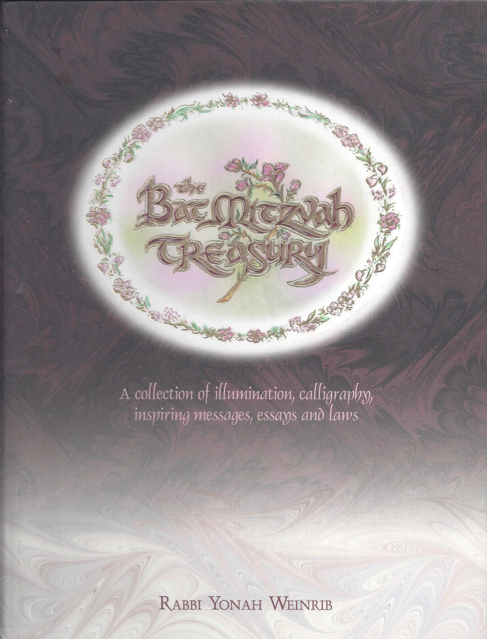 The Bat Mitzvah Treasury: Beautiful Illuminated Calligraphy, Inspiring Messages & Jewish Law Essays - Perfect for Bat Mitzvah Gifts, Jewish Celebrations & Spiritual Learning