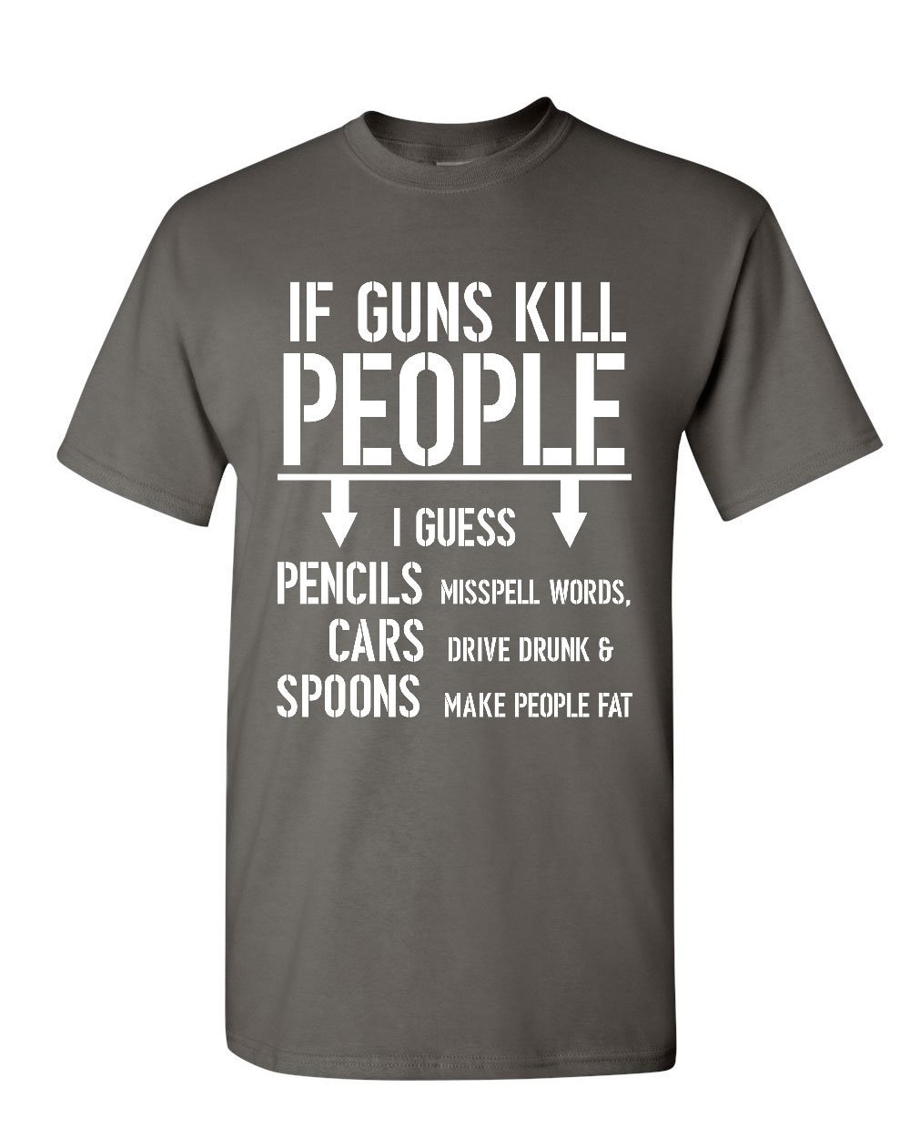 2nd Amendment Gun Rights Funny T-Shirt - If Guns Kill People Tee - 2A Men's Shirt for Gun Enthusiasts & Political Satire Fans