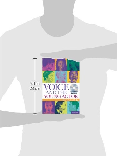Voice and the Young Actor: A Workbook & Video Guide for Theater Training - Perfect for Drama Classes, Acting Workshops & Youth Theater Programs