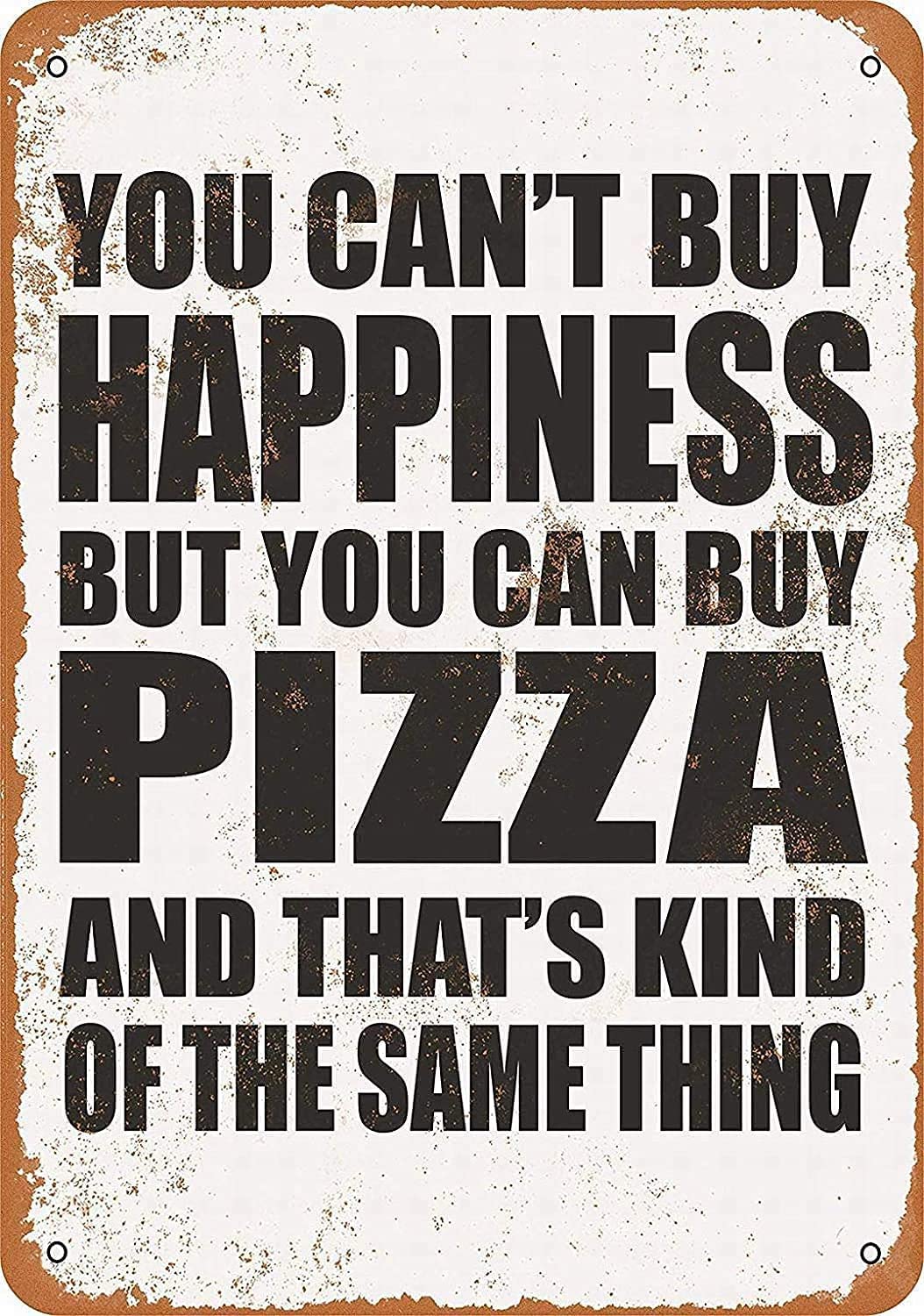 Funny Metal Wall Sign - 'You Can't Buy Happiness But You Can Buy Pizza' - 8x12 or 12x16 Inch Tin Plaque for Bar, Kitchen, Man Cave, Bedroom, Dining Room & Coffee Shop Decor - Perfect Gift for Pizza Lovers & Home Decor Enthusiasts | Great for Parties, Restaurants & Game Rooms