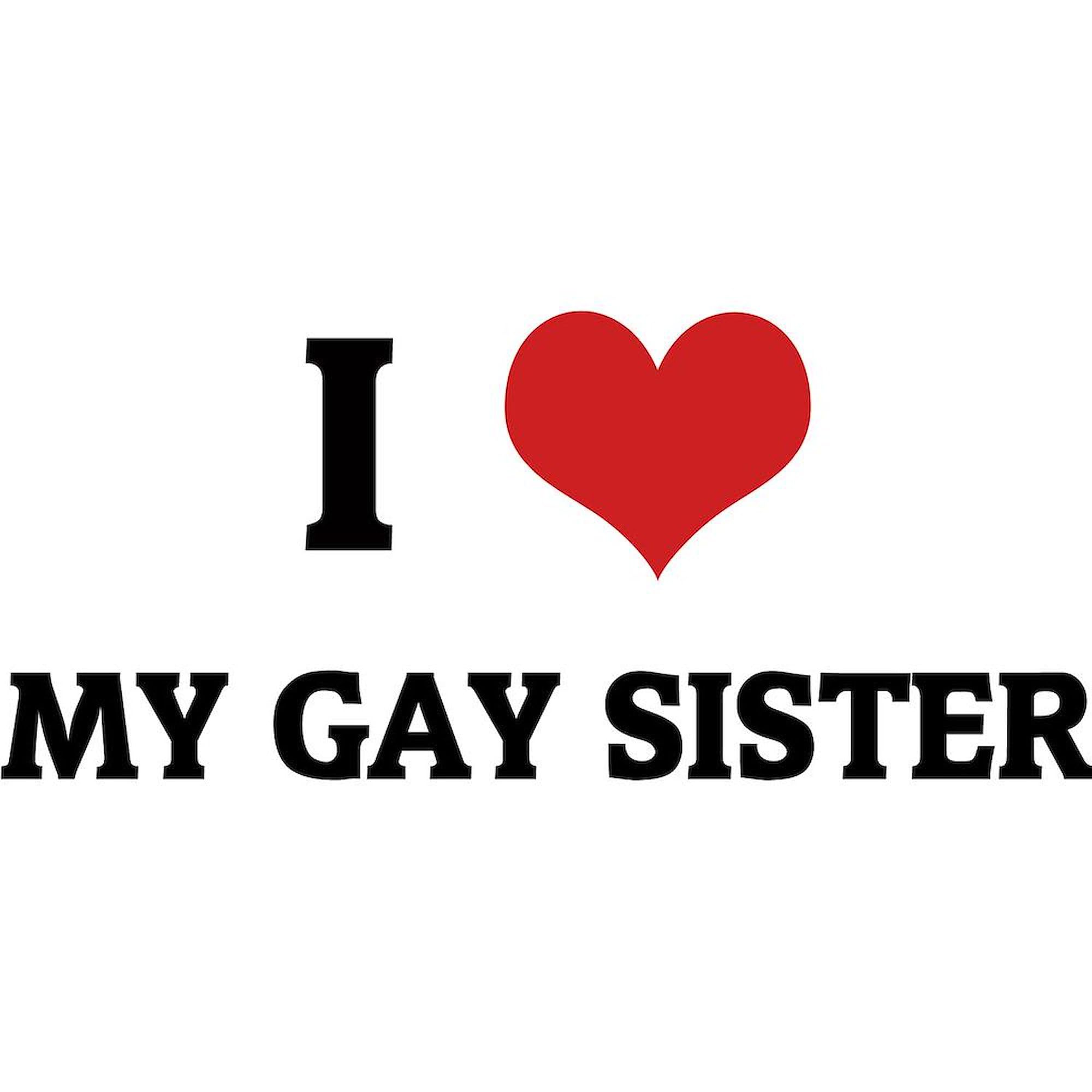 I Love My Gay Sister Mug - 11 oz (325 ml) Ceramic Coffee Cup for Tea & Hot Drinks - Perfect for Sibling Gifts, Pride Celebrations & LGBTQ+ Support