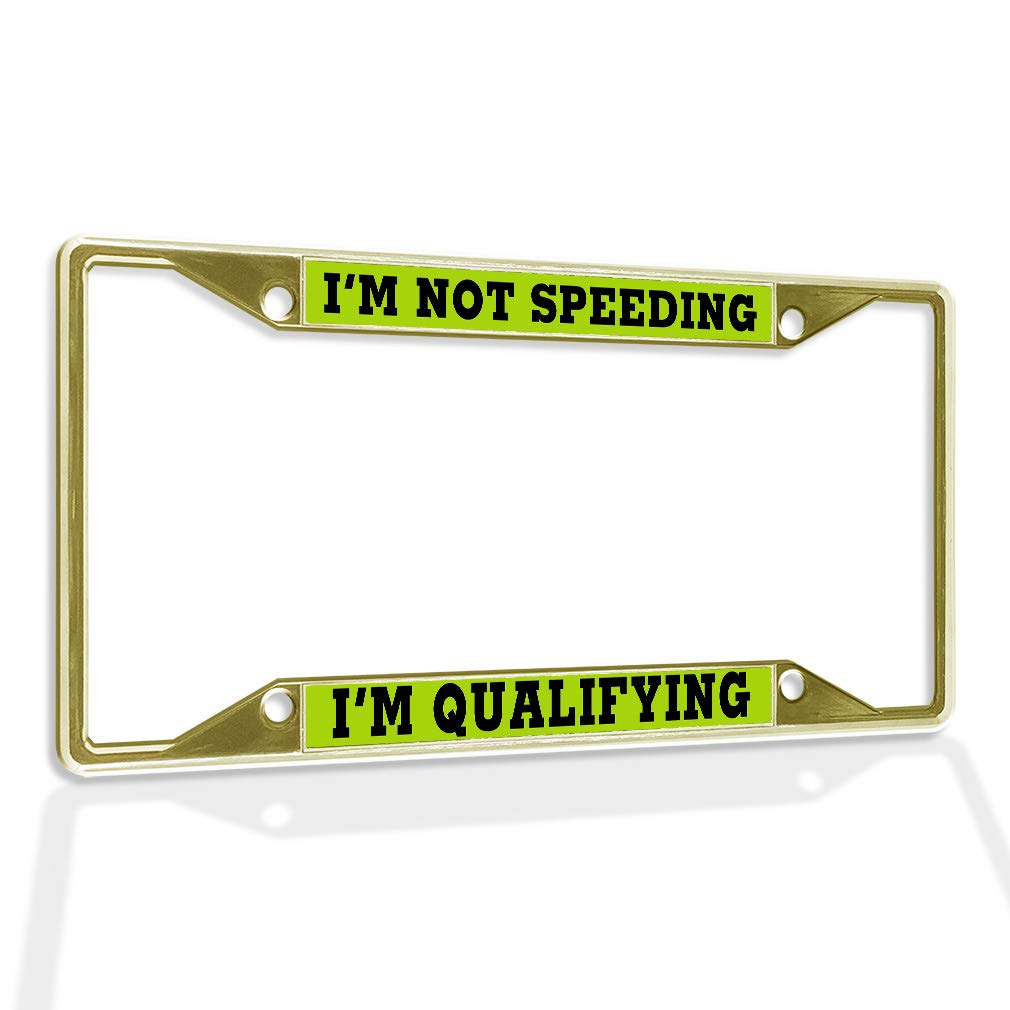 Premium Metal License Plate Frame - 'I'm Not Speeding' Design | Weatherproof Car Accessory with 4 Solid Gold Holes | Perfect for Car Enthusiasts & Custom Vehicle Decoration
