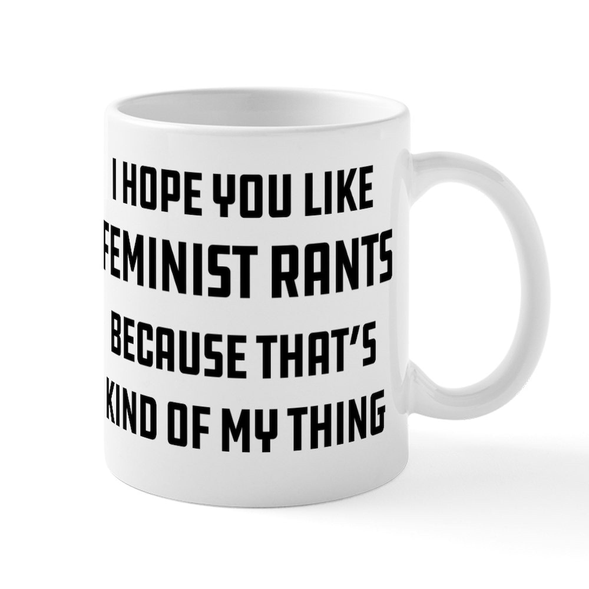 Feminist Rants 11 oz Ceramic Coffee Mug - Funny Sarcastic Gift for Women - Perfect for Office, Home & Coffee Lovers