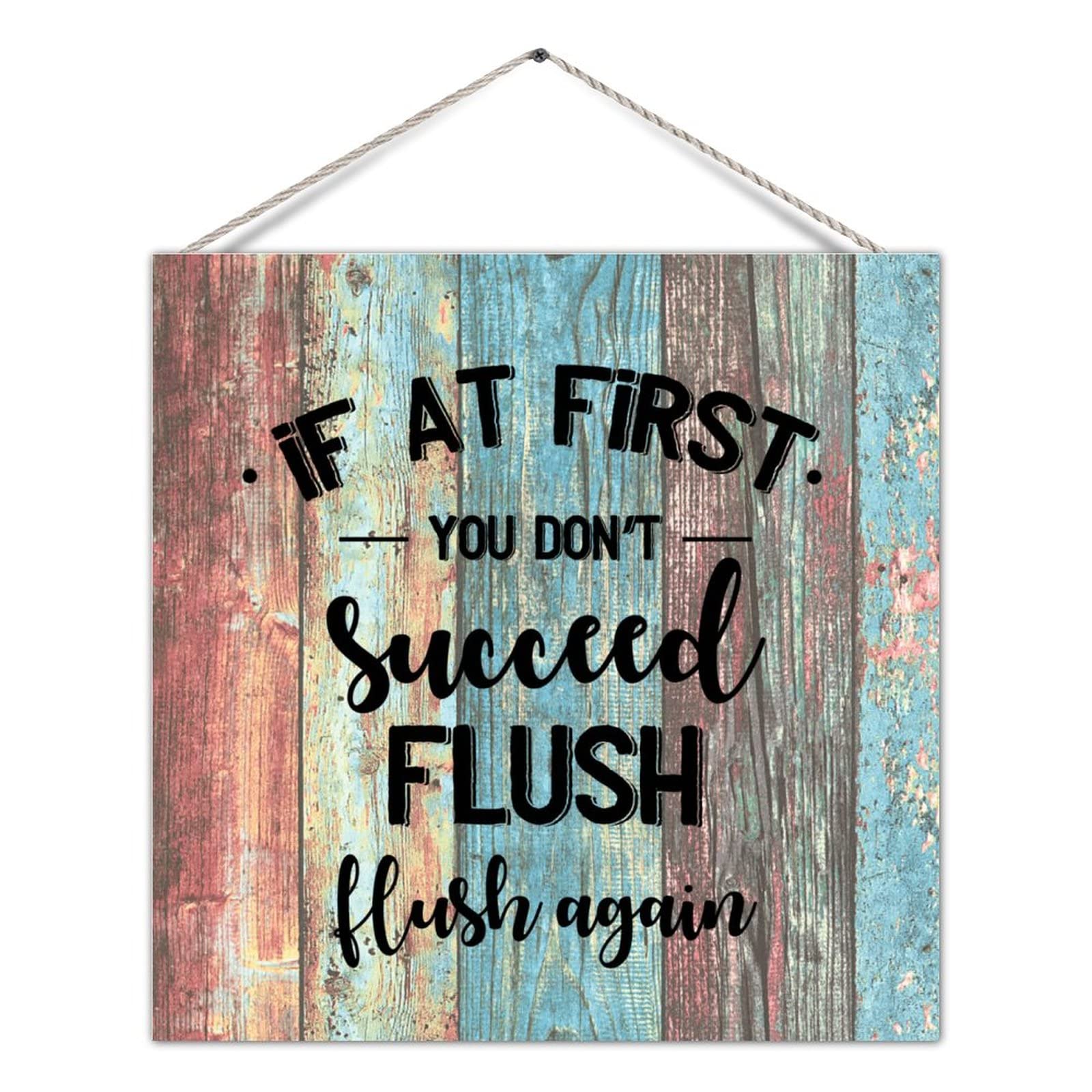 Farmhouse Bathroom Sign - Motivational Wood Plaque for Toilet Decor