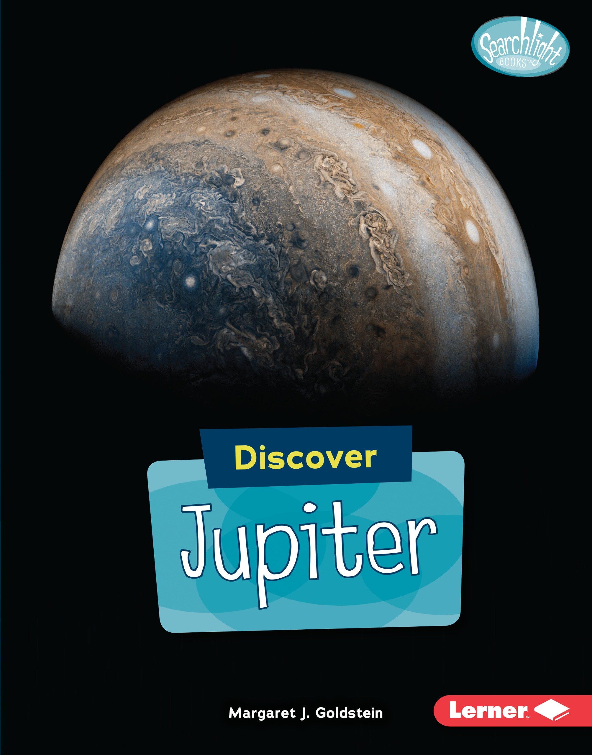 Discover Jupiter - Searchlight Books ™ | Explore Planets & Space for Kids | Perfect for Homeschooling & Astronomy Enthusiasts