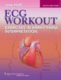ECG Workout: Exercises in Arrhythmia Interpretation (6th Edition) by Jane Huff - ECG Training Guide for Medical Students & Healthcare Professionals - Perfect for Cardiology Study & Clinical Practice