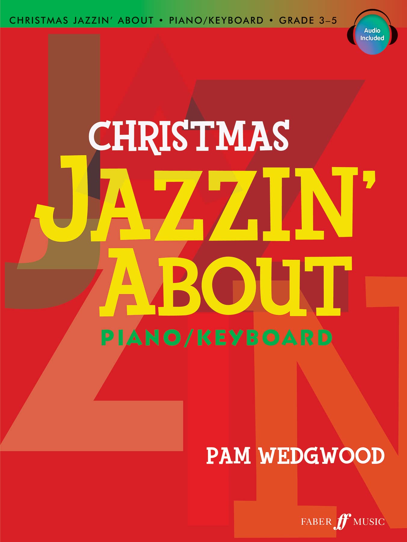 Christmas Jazzin' About for Piano & Keyboard - Faber Edition Book with CD | Holiday Jazz Piano Sheet Music for Festive Performances & Seasonal Practice