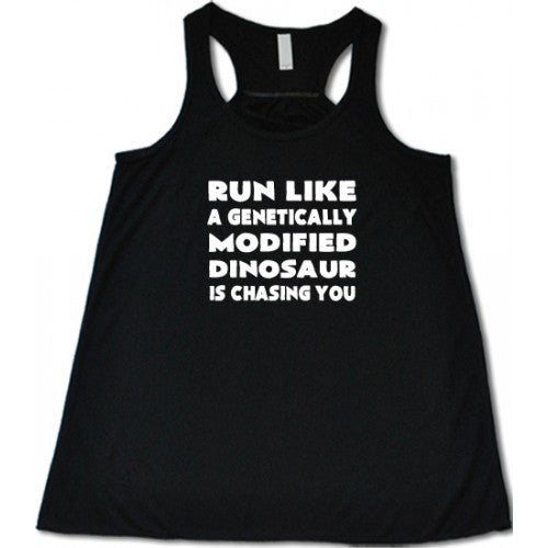 Run Like A Genetically Modified Dinosaur Is Chasing You T-Shirt - Funny Science Fiction Graphic Tee for Men & Women - Perfect for Halloween, Cosplay and Dinosaur Lovers