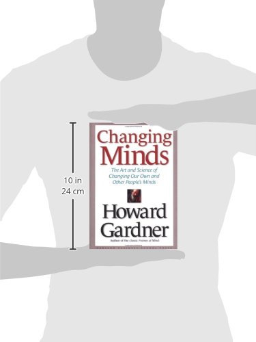 Changing Minds: The Art and Science of Persuasion - Transform Personal & Professional Relationships | Self-Help Book for Leadership, Sales & Personal Growth