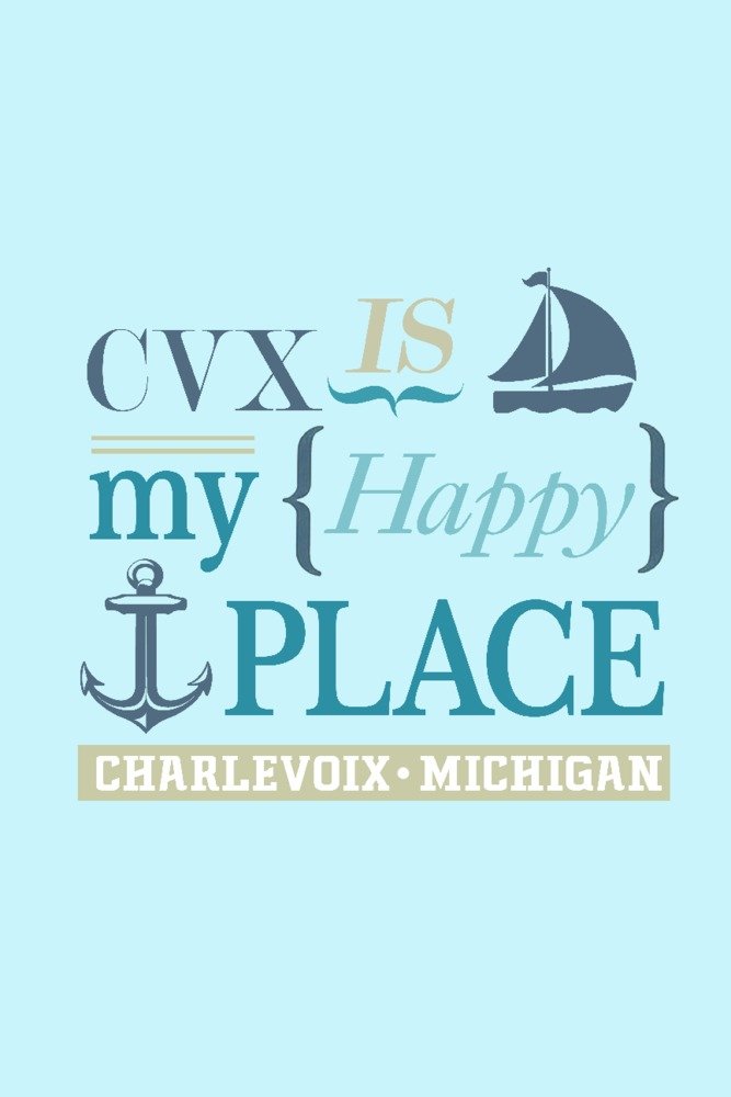 Charlevoix Michigan CVX Is My Happy Place 81963 - Signed 24x36 Art Print Poster, Wall Decor for Living Room, Bedroom & Office | Coastal Landscape Painting for Home Decoration