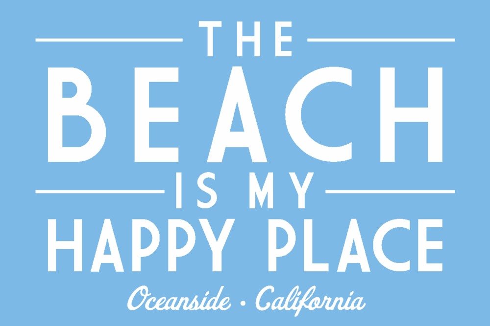 Oceanside California Beach Wall Art - 36x54 Giclee Gallery Print, Coastal Travel Poster Decor for Living Room, Bedroom & Office | 'The Beach is My Happy Place' Quote
