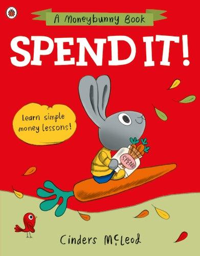 Spend It! - A Moneybunny Book for Kids | Financial Literacy & Money Management for Children | Perfect for Classroom Learning & Family Budgeting Activities