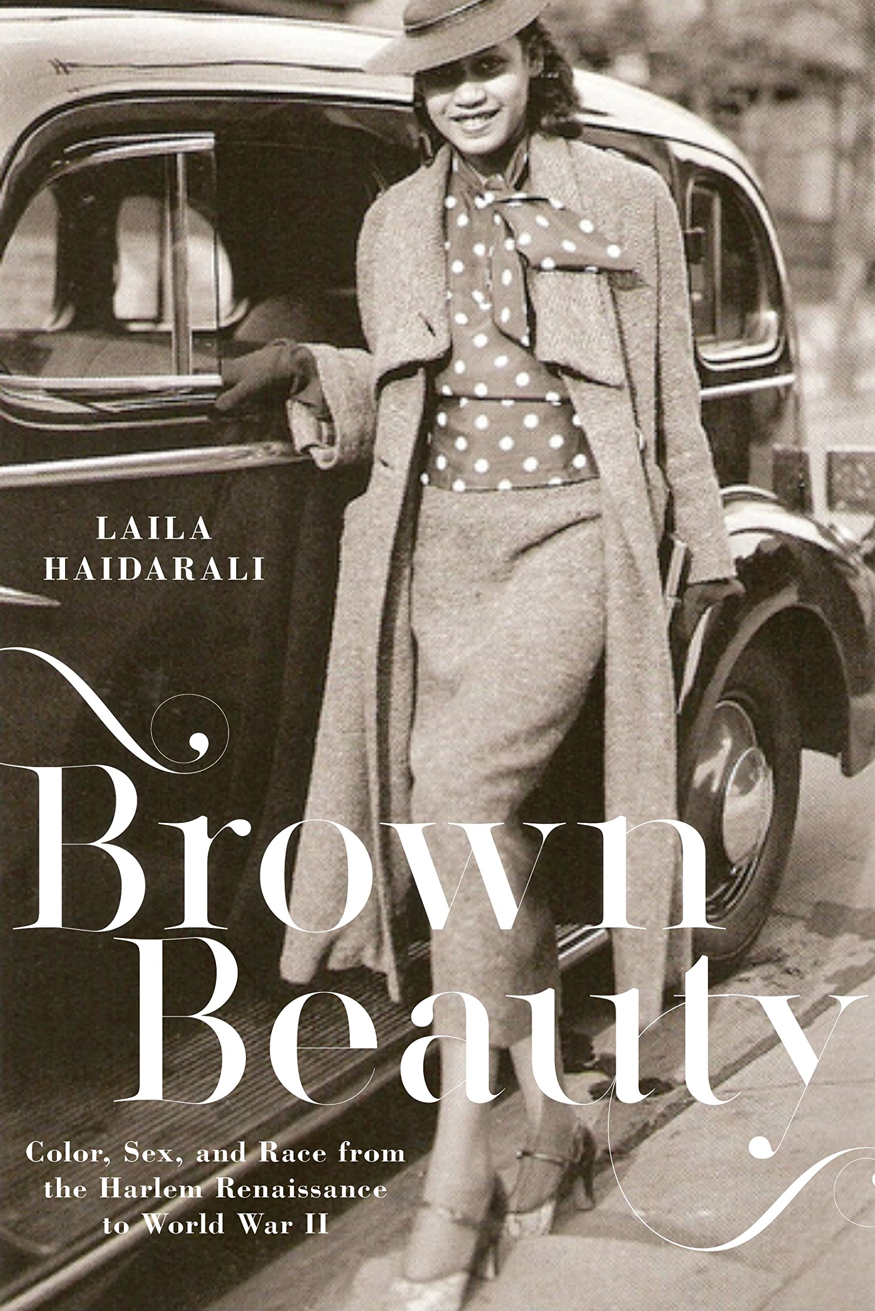 Brown Beauty: Color, Sex, and Race from the Harlem Renaissance to WWII - Historical Analysis of African American Culture & Identity - Perfect for History Students & Social Justice Researchers