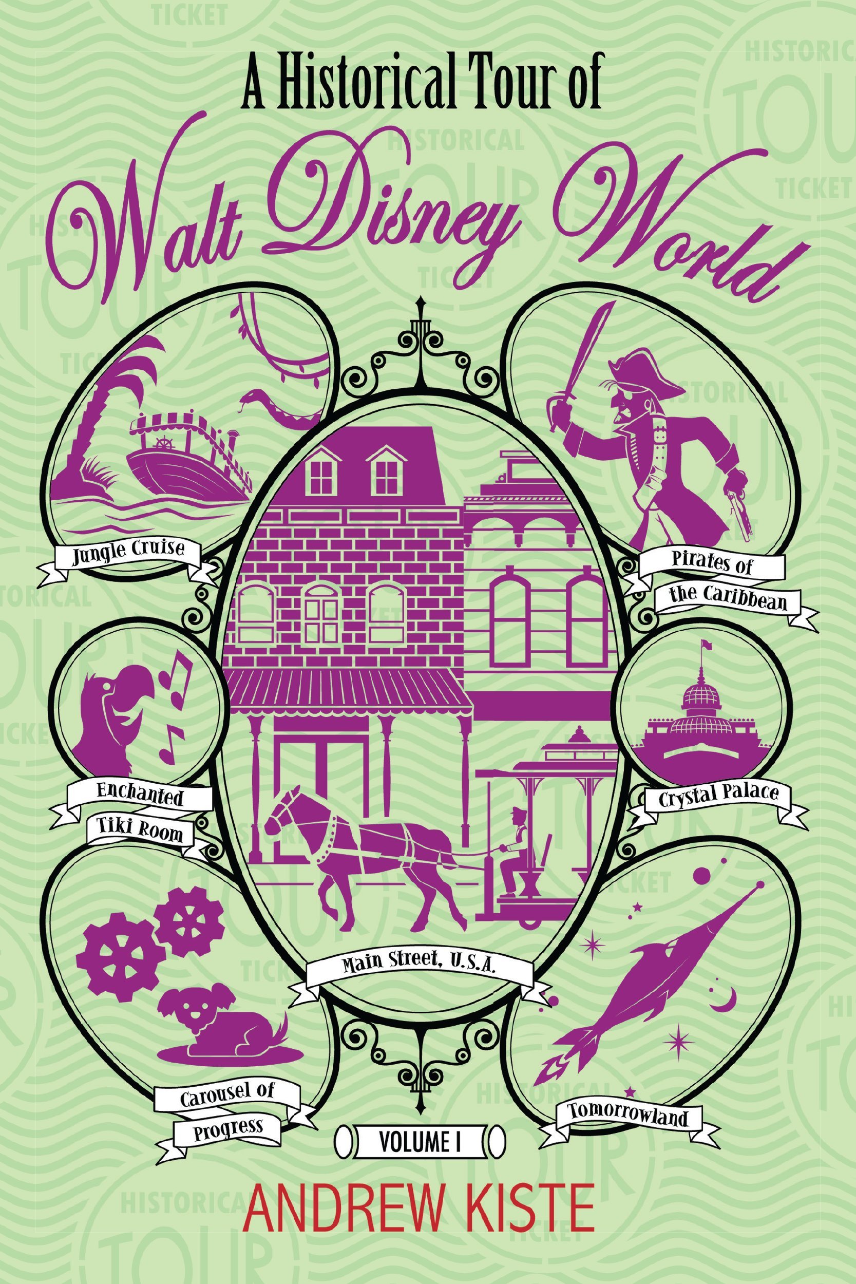 Walt Disney World Historical Tour Guide - Volume 1 | Explore Disney's Rich History & Hidden Gems | Perfect for Disney Fans & Park Visitors