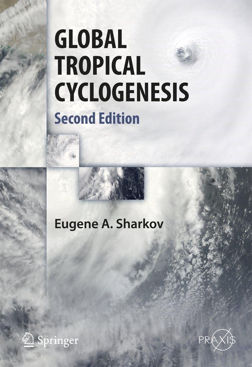 Global Tropical Cyclogenesis - Springer Praxis Books | Comprehensive Guide to Tropical Cyclone Formation & Research | Perfect for Meteorologists & Climate Scientists