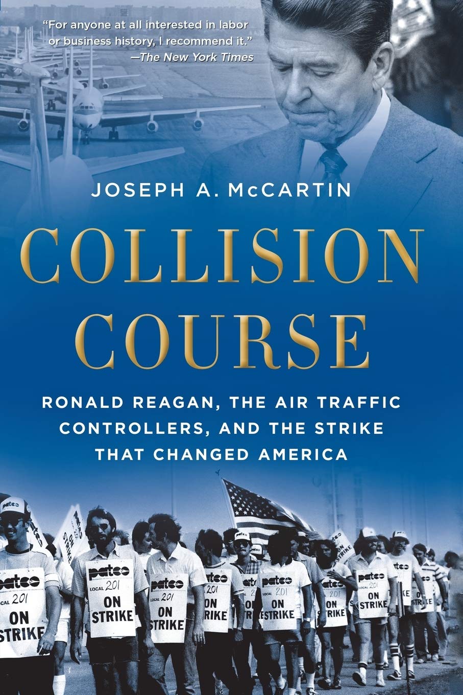 Collision Course: Ronald Reagan, the Air Traffic Controllers Strike & How It Changed America | Political History Book | Perfect for US History Students & Labor Movement Studies