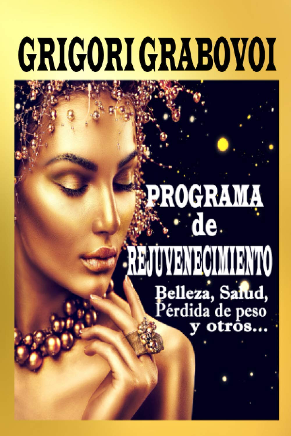 Rejuvenation Program: Beauty, Health, Weight Loss & More - Spanish Edition | Anti-Aging Skincare & Wellness Routine for Women & Men | Perfect for Daily Self-Care & Spa Days