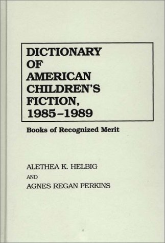 Dictionary of American Children's Fiction 1985-1989 | Award-Winning Kids Books for Reading & Education | Perfect for Homeschooling, Classroom Libraries & Gift Giving