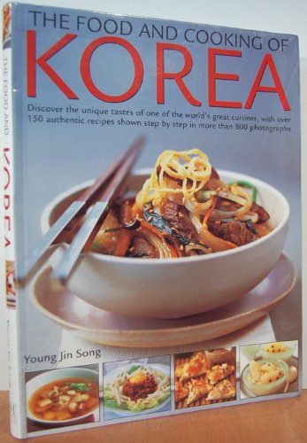 The Food and Cooking of Korea: Authentic Korean Recipes & Traditional Cuisine | Korean Cookbook for Home Cooking & Asian Food Lovers