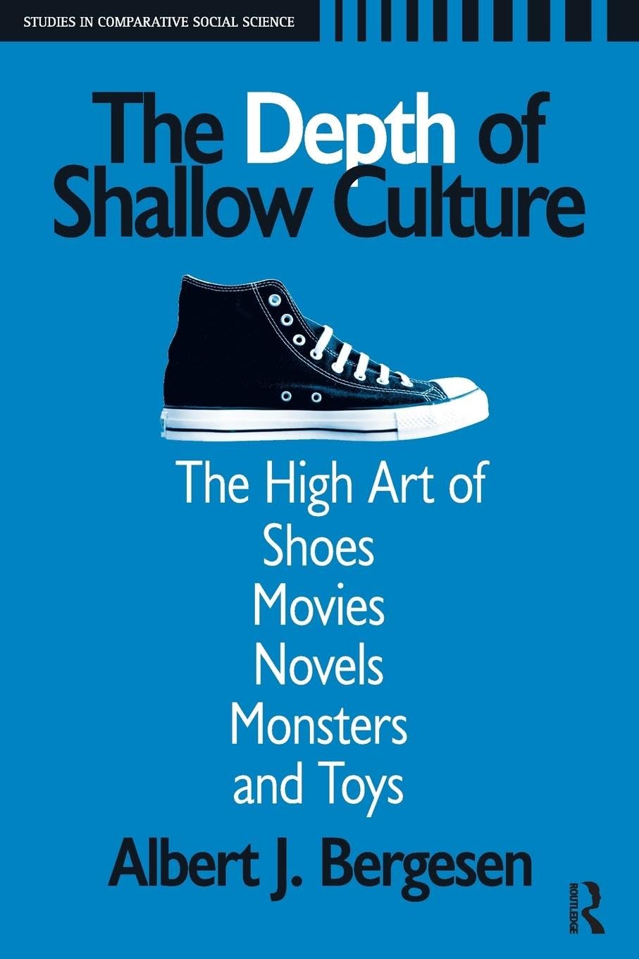 Depth of Shallow Culture: Exploring High Art in Footwear, Cinema, Literature, Creatures, and Playthings - Comparative Social Science Study for Academic Research & Cultural Analysis