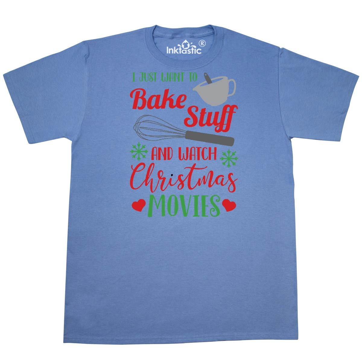 Inktastic 'I Just Want to Bake Stuff and Watch Christmas Movies' Funny Baking T-Shirt - Perfect for Holiday Baking, Christmas Movie Nights & Gift Giving