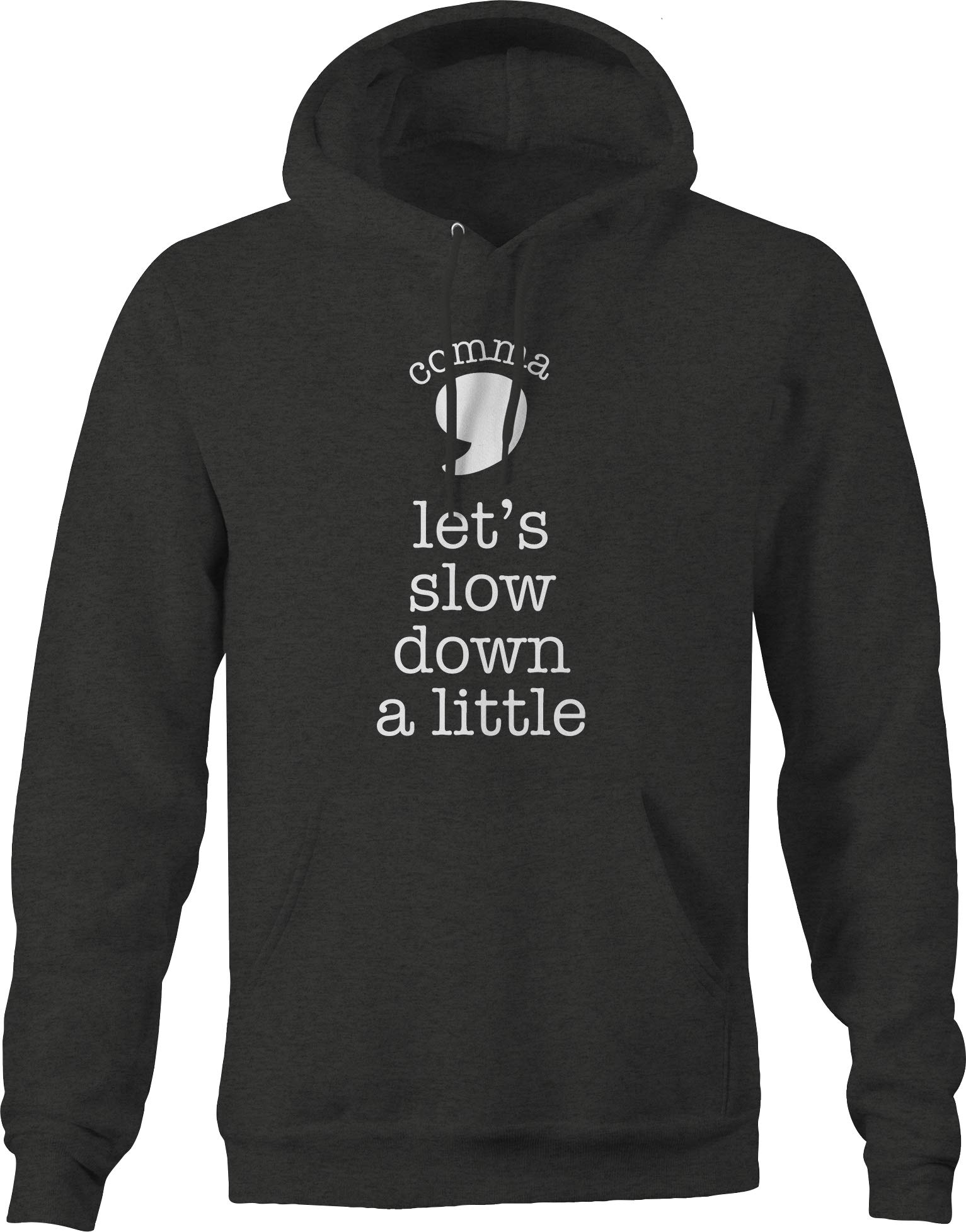 Funny Grammar Correction Hoodie for Men - 'Comma Lets Slow Down a Little' English Punctuation Humor Sweatshirt, Dark Grey | Perfect for Writers, English Teachers & Grammar Lovers
