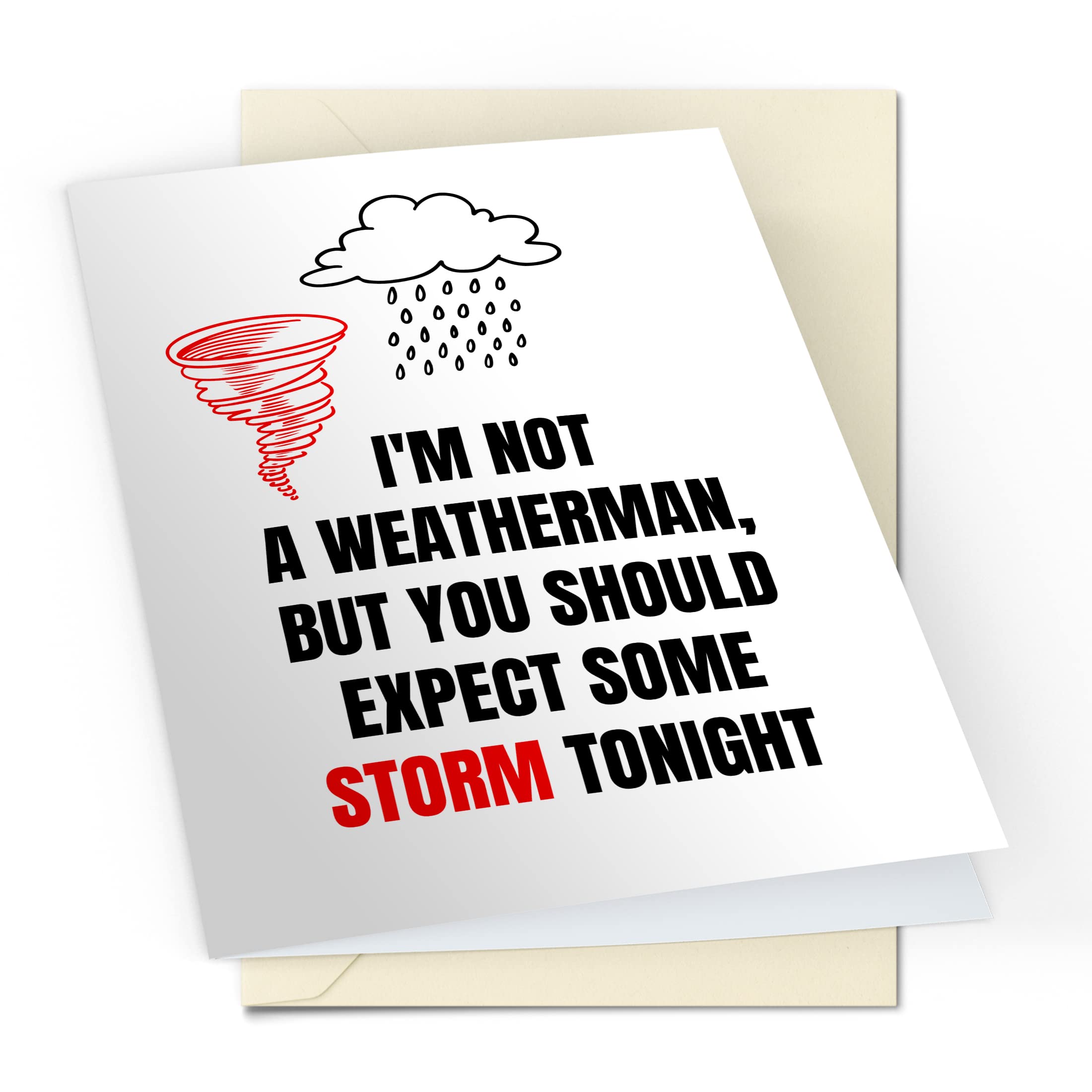 Funny Anniversary & Birthday Cards for Boyfriend, Husband, Fiance, Girlfriend, Wife - Humorous, Rude & Dirty Greeting Cards with Weatherman Joke (#64) - Perfect for Surprise Gifts & Romantic Occasions