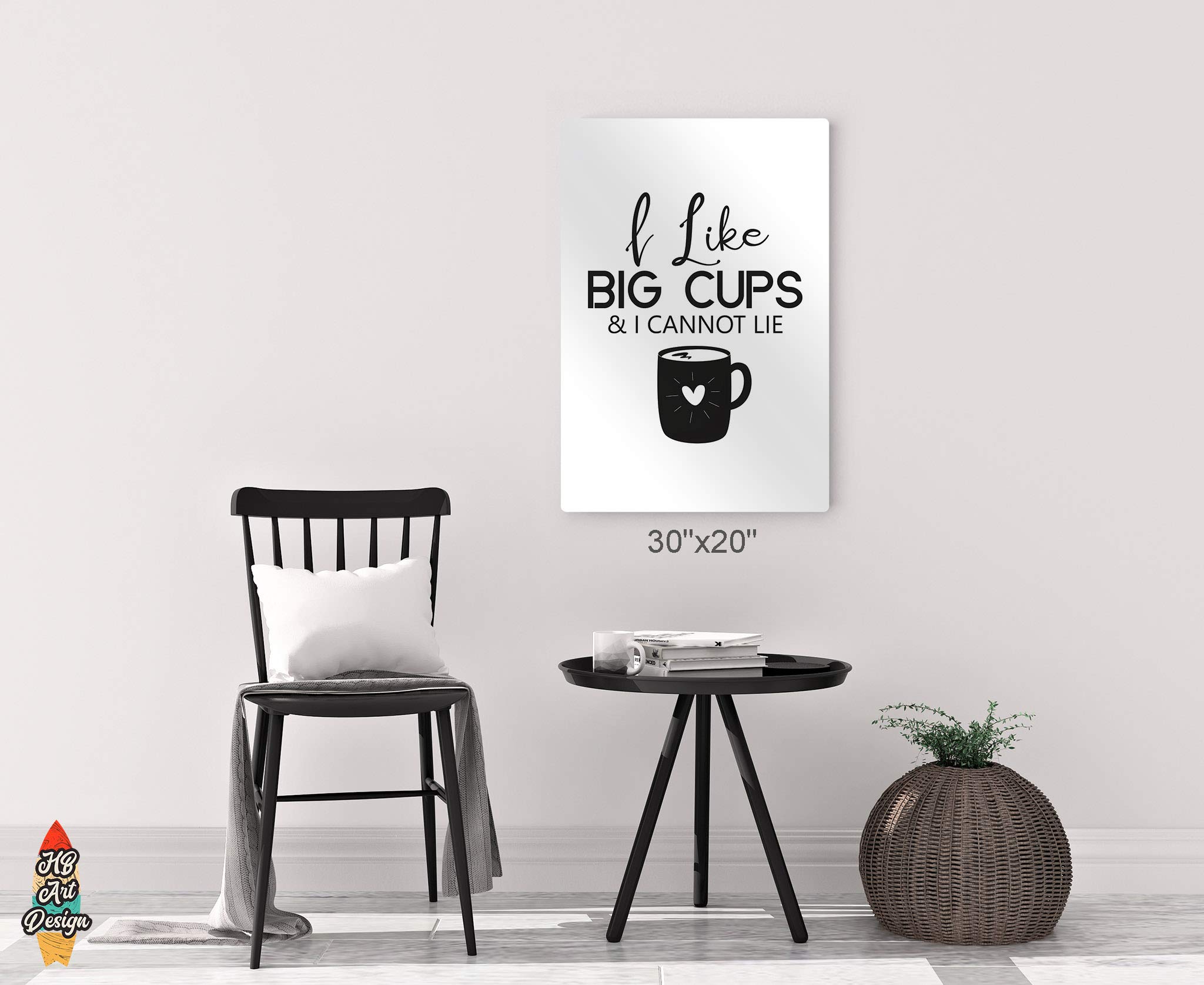 HB Art Design 'I Like Big Cups & I Cannot Lie' Black and White Quote Metal Print - 40x30 Wall Art for Coffee Bar, Kitchen Decor, Restaurant & Coffee Shop Sign - Perfect for Dining Rooms & Cafe Wall Decor