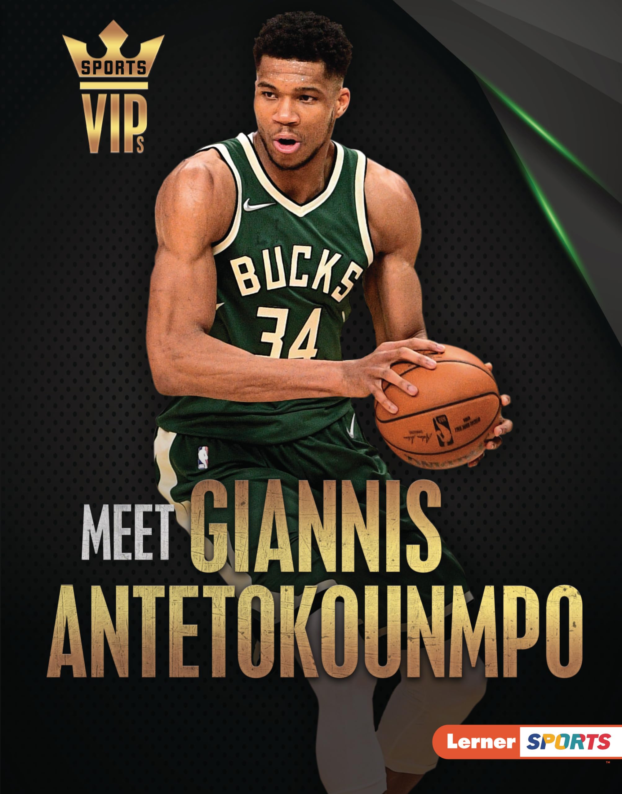 Giannis Antetokounmpo Biography: Milwaukee Bucks NBA Superstar Story | Sports VIPs Book Series | Perfect for Basketball Fans & Sports Memorabilia Collectors