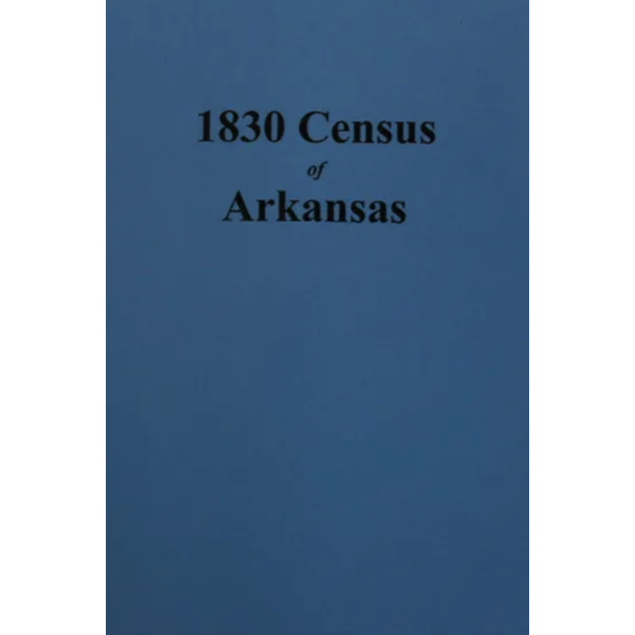 1830 Census of Arkansas - Historical Genealogy Records & Family History Research for Ancestry & American History Enthusiasts - Perfect for Genealogists, Historians & Researchers